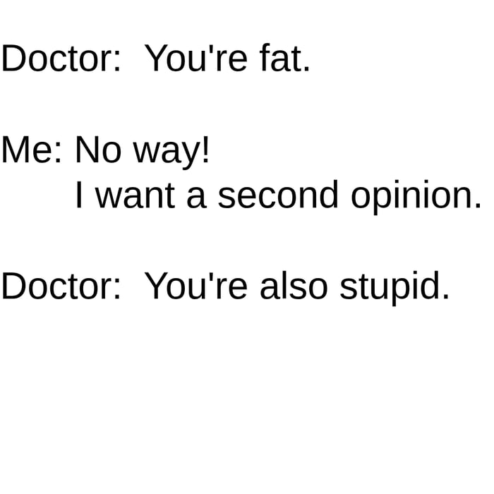 I want a second opinion